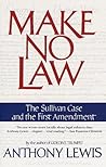 Make No Law: The Sullivan Case and the First Amendment Book cover for Make No Law: The Sullivan Case and the First Amendment