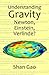 Understanding Gravity: Newton, Einstein, Verlinde?