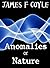 Anomalies of Nature