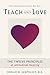 Teach Only Love: Learning to Live Beyond Fear (The Jampolsky Legacy Collection)