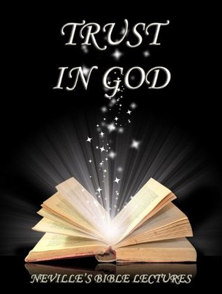 Trust In God (Neville's Bible Lectures)