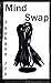 Mind Swap (Sci-Fi Body Swapping Erotica)
