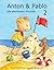 Anton und Pablo - Die aller...