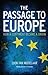 The Passage to Europe: How ...