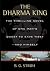THE DHARMA KING: THE THRILLING NOVEL OF ONE MAN'S QUEST TO SAVE TIBET-AND HIMSELF
