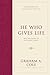He Who Gives Life by Graham A. Cole
