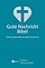 Gute Nachricht Bibel: mit d...