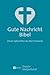 Gute Nachricht Bibel by Deutsche Bibelgesellschaft