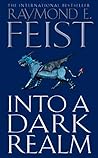 Into a Dark Realm by Raymond E. Feist