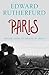 Paris by Edward Rutherfurd