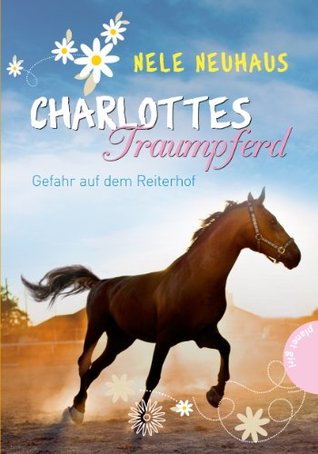 Gefahr auf dem Reiterhof (Charlottes Traumpferd, #2)