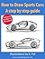 How To Draw Sports Cars by K. Pal