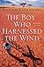 The Boy Who Harnessed the Wind