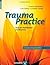 Trauma Practice, Tools for Stabilization and Recovery