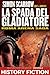 La spada del gladiatore (Roman Arena, #3)
