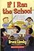 If I Ran the School by Bruce Lansky (2005) Paperback
