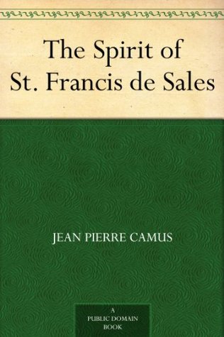 The Spirit of St. Francis de Sales (Kindle Edition)