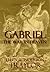 Gabriel - The War in Heaven, Book I by Ellen Gunderson Traylor