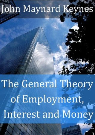 The General Theory of Employment, Interest and Money