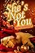 She's Not You by Mimi Barbour