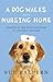 A Dog Walks Into a Nursing ...
