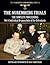 The Nuremberg Trials - The Complete Proceedings Vol 4: Individual Responsibility of the Defendants (The Third Reich from Original Sources)