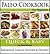 Paleo Cookbook: Illustrated Paleo Cookbook for Beginners. Easy Breakfast, Lunch, Dinner, Sides and Dessert Recipe Book (Paleo Diet Recipes & Tips - Jane Burton 5)