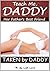 Teach Me, Daddy: Her Father's Best Friend (Taken by Daddy)