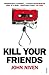 Kill Your Friends by John Niven