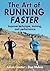 The Art of Running Faster by Julian Goater