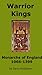 Warrior Kings - Monarchs of England 1066-1399