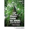 Fermo come un albero, libero come un uomo