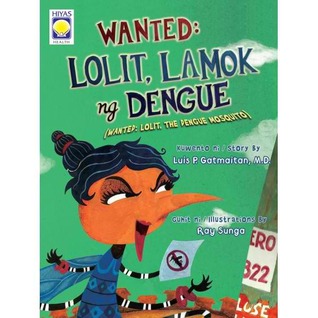 Wanted: Lolit Lamok ng Dengue