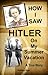 How I saw Hitler on my Summer Vacation A True Story: 1938: A Fearless Female's Adventures in Pre WWII Europe