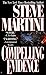 Compelling Evidence by Steve Martini