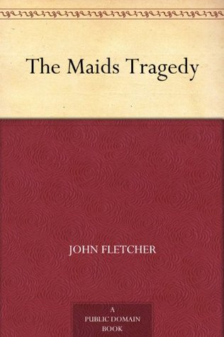 The Maids Tragedy
