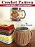 Crochet Pattern for Mug Cozy or Mug Warmer by Alicia Miranda