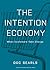 The Intention Economy: When Customers Take Charge