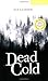 Dead Cold Level 2 (Cambridge English Readers)