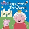 Peppa Meets the Q...