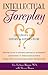 Intellectual Foreplay by Eve Eschner Hogan Intellectual Foreplay by Eve Eschner Hogan