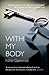 With My Body: A Gripping Erotic Novel of Marriage and Reawakened Passion