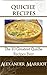 Quiche Recipes : The 10 Greatest Quiche Recipes Ever