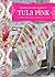 Quilts from the House of Tula Pink by Tula Pink Quilts from the House of Tula Pink by Tula Pink