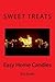 Sweet Treats: Easy Home Can...