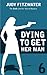 Dying to Get Her Man by Judy Fitzwater