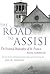 The Road to Assisi: The Essential Biography of St. Francis