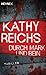 Durch Mark und Bein by Kathy Reichs Durch Mark und Bein by Kathy Reichs