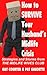 How to Survive Your Husband's Midlife Crisis: Strategies and Stories from The Midlife Wives Club