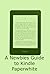 A Newbies Guide to Kindle P...